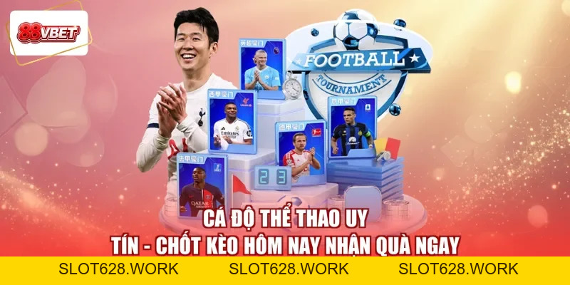 Thể Thao 88VBET - Đón Nhìn Kèo Chất, Nhận Quà Thật Đắt - slot628