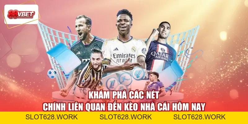Kèo Nhà Cái Hôm Nay - Đọc Bản Thông Tin, Vào Kèo Uy Tín - slot628