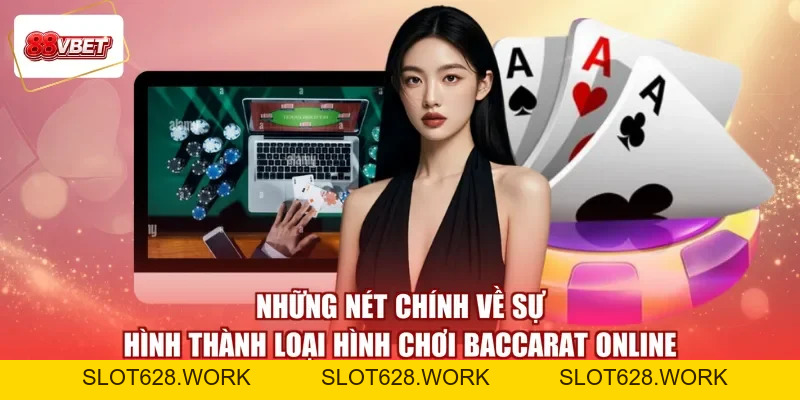Chơi Baccarat Online - Đọc Rõ Thế Bài, Nhận Quà Lai Rai - slot628