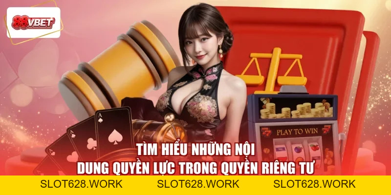 Quyền Riêng Tư 88VBET - Khóa Thông Tin, Nhận Thưởng Lớn - slot628