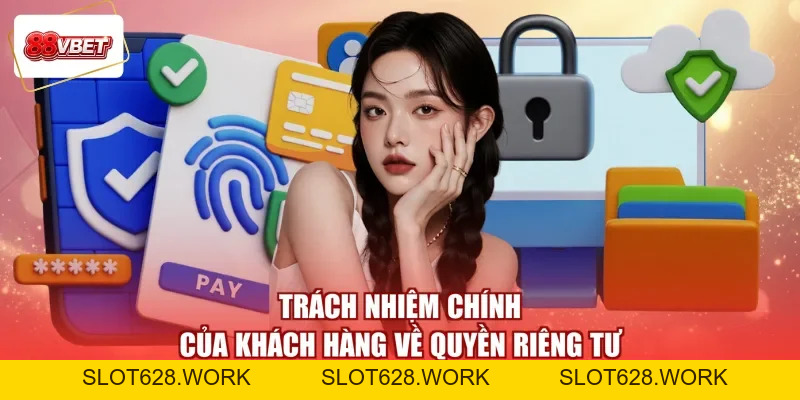 Quyền Riêng Tư 88VBET - Khóa Thông Tin, Nhận Thưởng Lớn - slot628