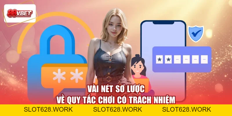Chơi Có Trách Nhiệm 88VBET - Giữ Vững Tâm Thế Giải Trí - slot628
