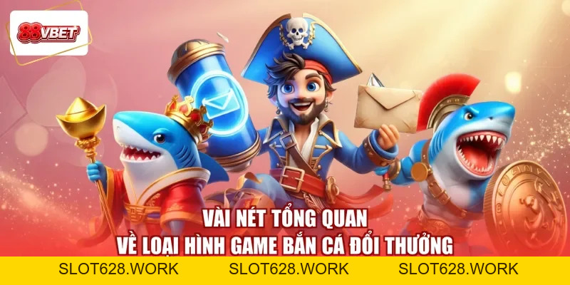 Game Bắn Cá Đổi Thưởng - Đuổi Theo Kình Ngư, Thu Lời Như Ý - slot628